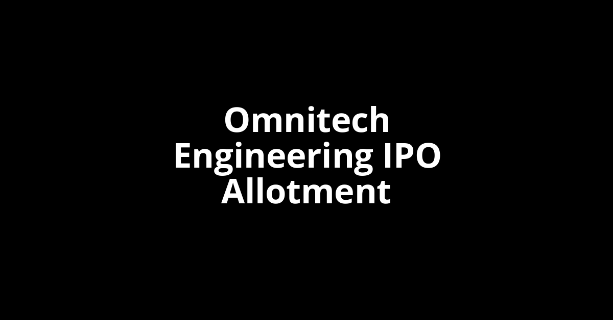 Omnitech Engineering IPO Allotment Status