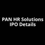 PAN HR Solutions IPO Date, Review, Price, Allotment Details PAN HR Solutions IPO Date, Review, Price, Allotment Details