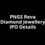 PNGS Reva Diamond Jewellery IPO Date, Review, Price, Allotment Details