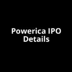 Powerica IPO Date, Review, Price, Allotment Details