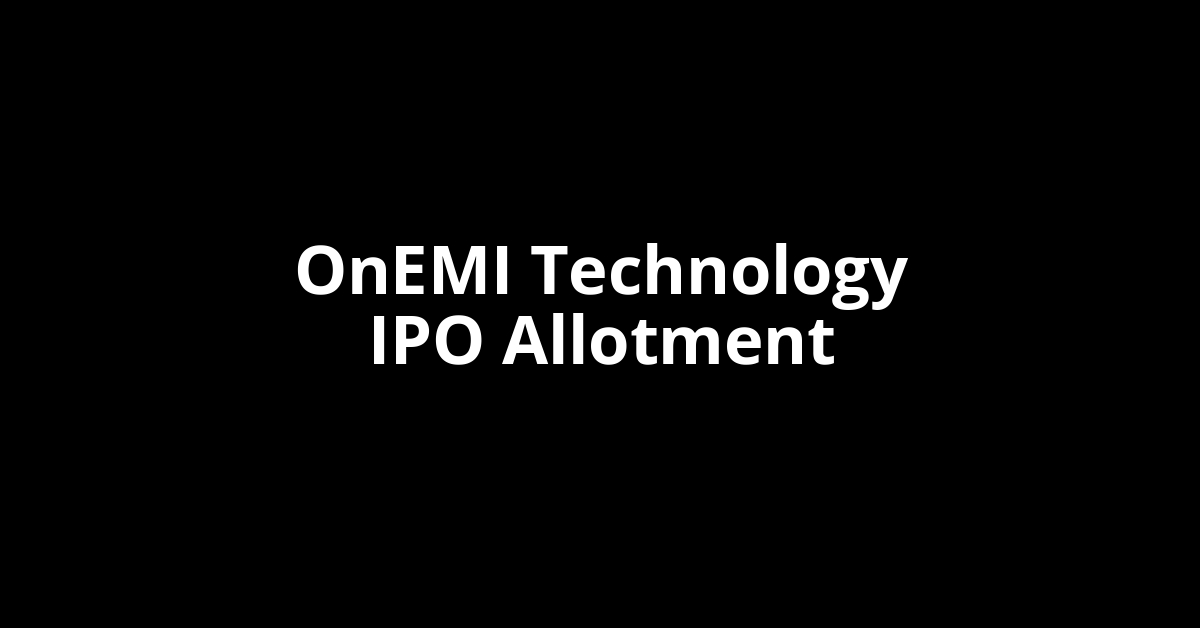 OnEMI Technology IPO Allotment Status