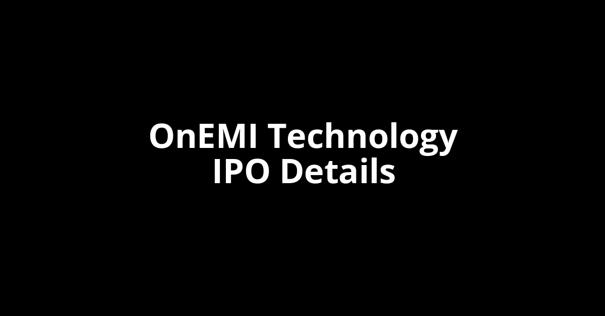 OnEMI Technology IPO Date, Review, Price, Allotment Details
