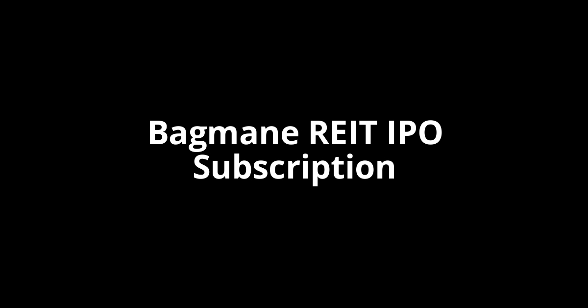 Bagmane REIT IPO Subscription Status