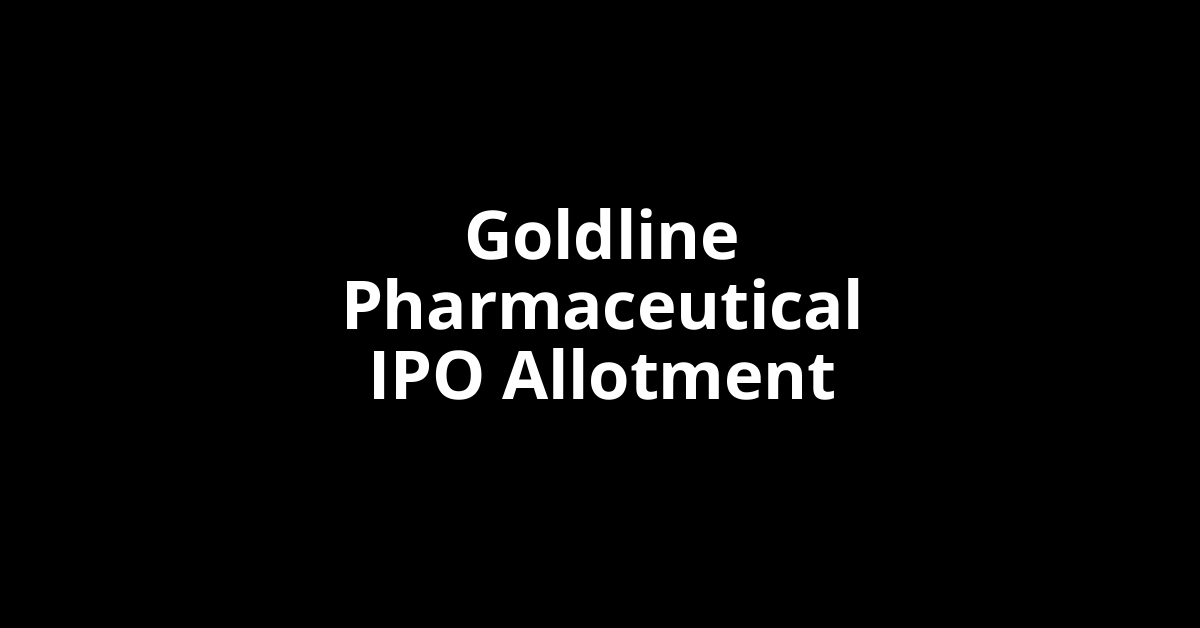 Goldline Pharmaceutical IPO Allotment Status