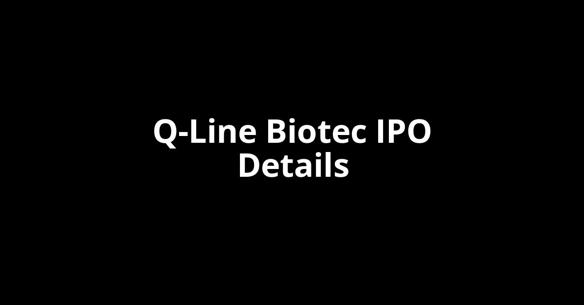 Q-Line Biotec IPO Date, Review, Price, Allotment Details