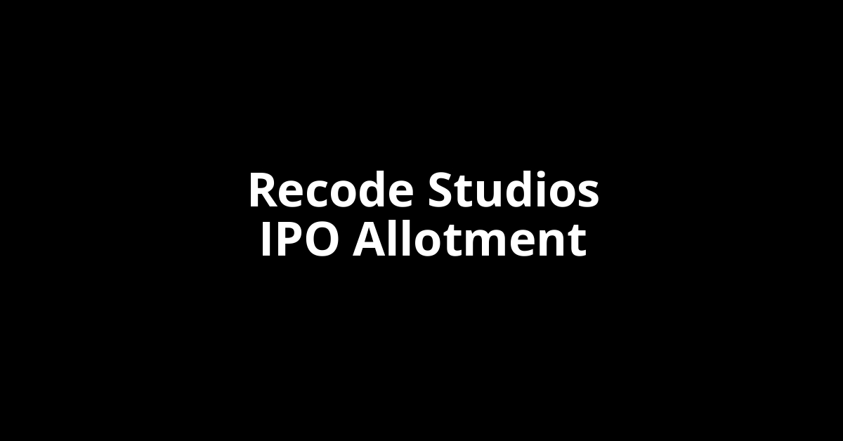 Recode Studios IPO Allotment Status