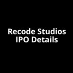 Recode Studios IPO Date, Review, Price, Allotment Details