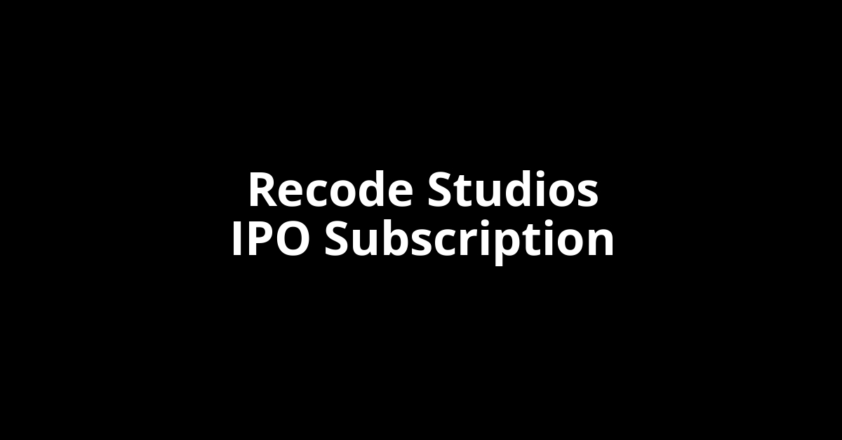 Recode Studios IPO Subscription Status