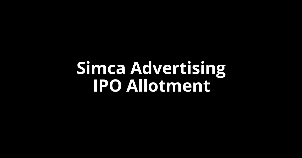 Simca Advertising IPO Allotment Status