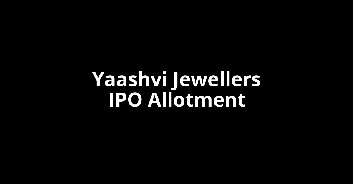 Yaashvi Jewellers IPO Allotment Status