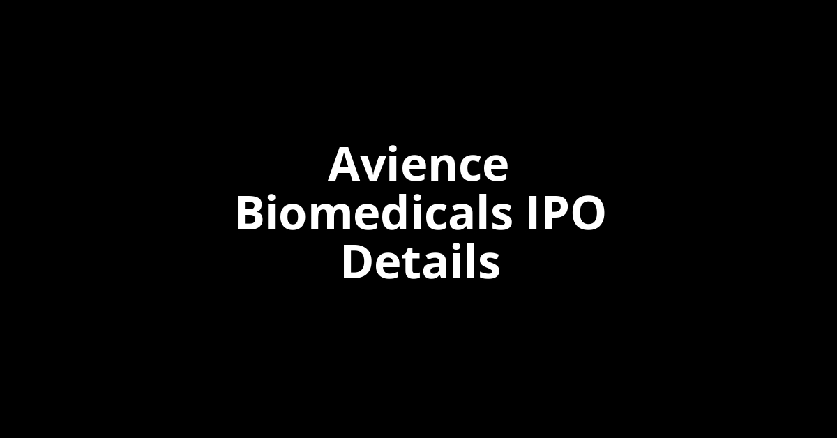 Avience Biomedicals IPO Date, Review, Price, Allotment Details