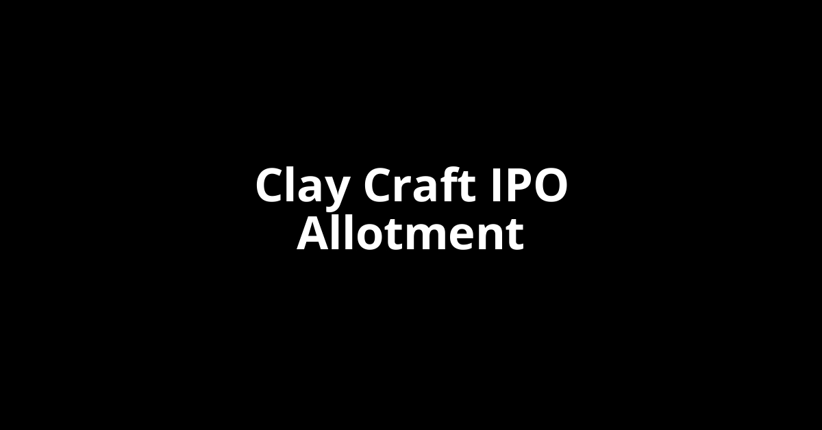 Clay Craft IPO Allotment Status