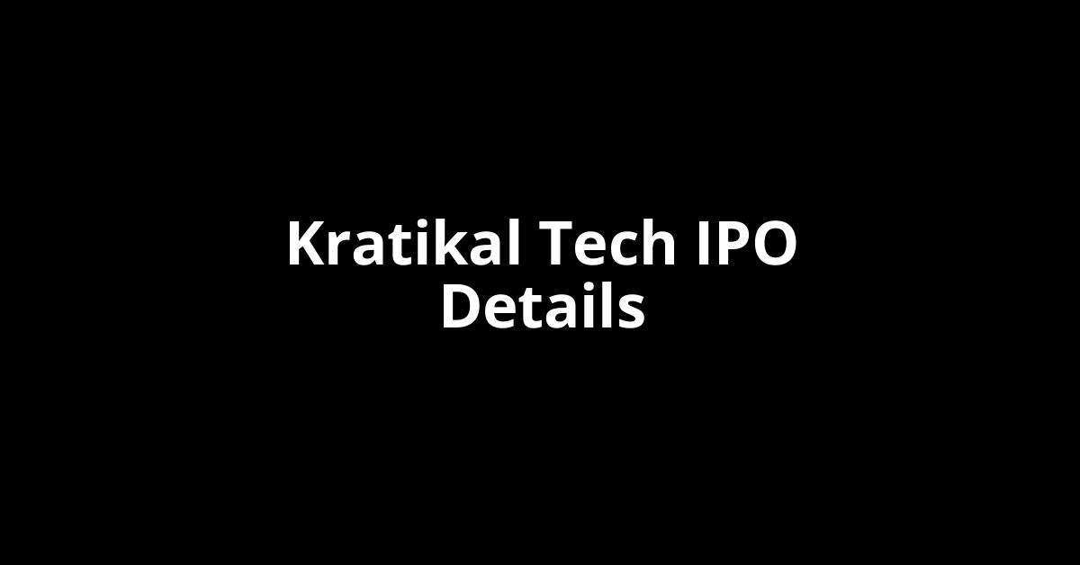 Kratikal Tech IPO Date, Review, Price, Allotment Details