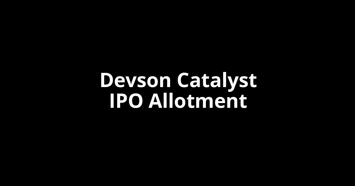 Devson Catalyst IPO Allotment Status