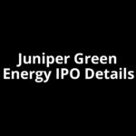 Juniper Green Energy IPO Date, Review, Price, Allotment Details