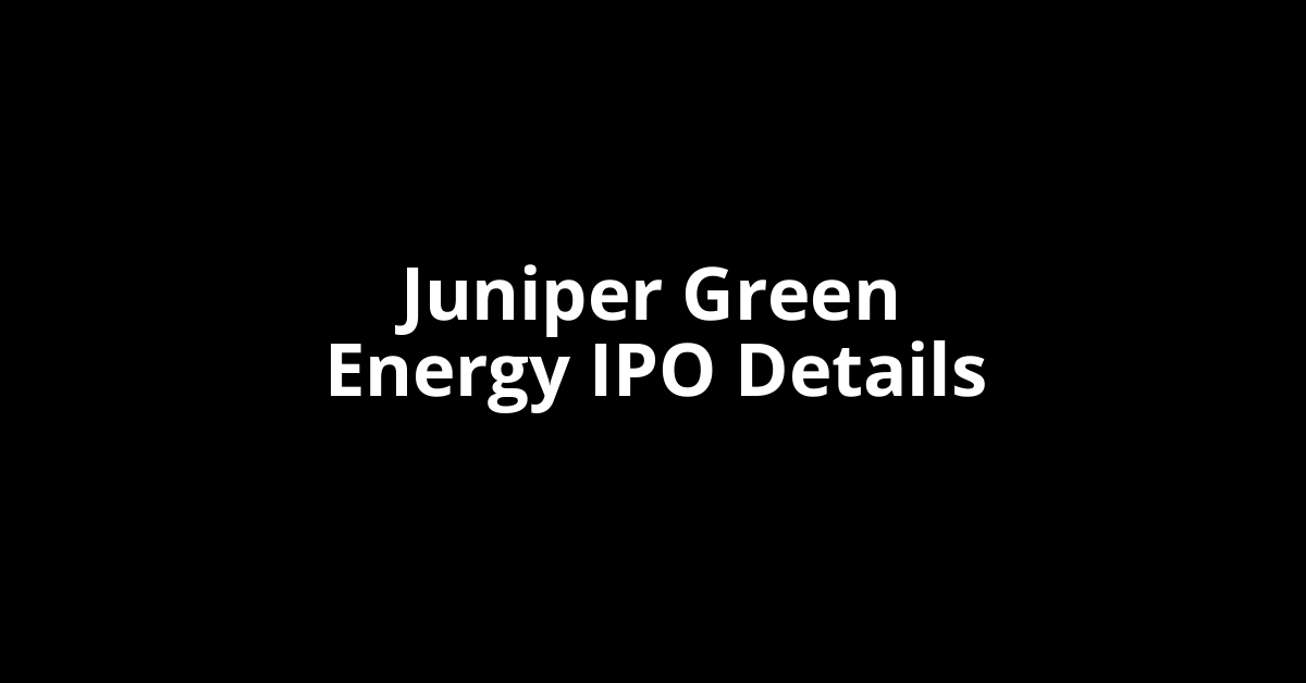 Juniper Green Energy IPO Date, Review, Price, Allotment Details