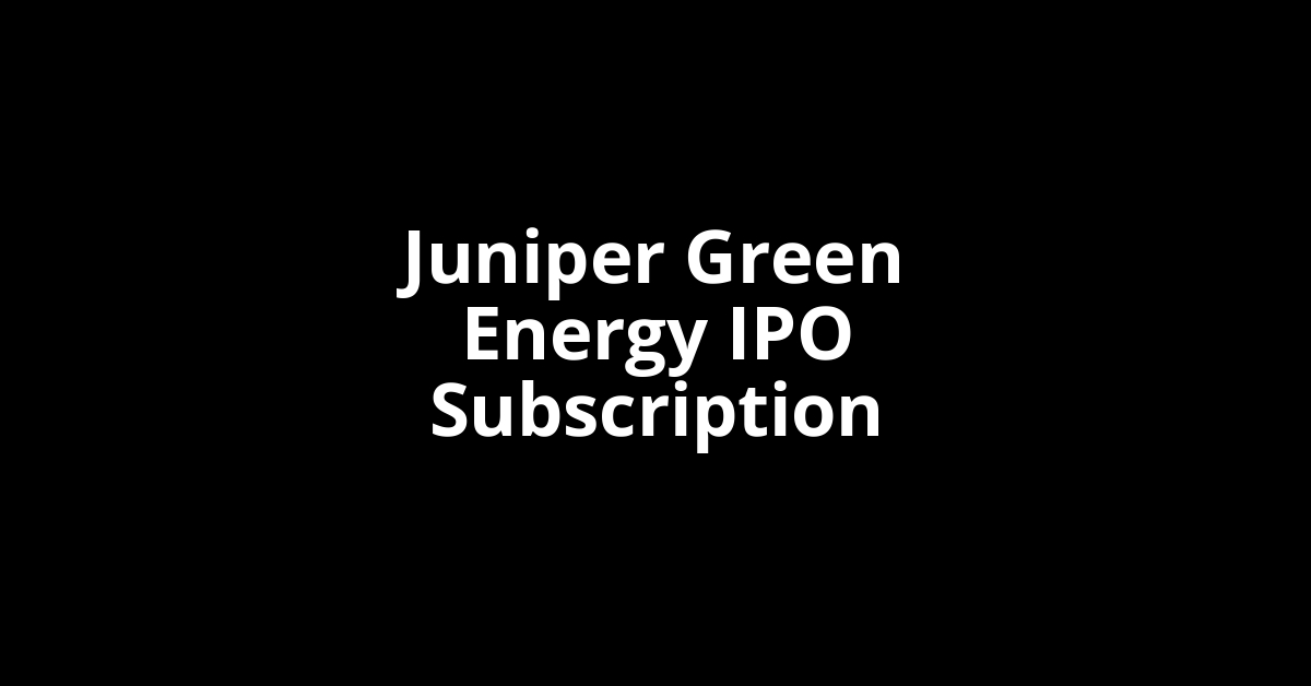 Juniper Green Energy IPO Subscription Status
