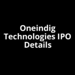 Oneindig Technologies IPO Date, Review, Price, Allotment Details Oneindig Technologies IPO Date, Review, Price, Allotment Details