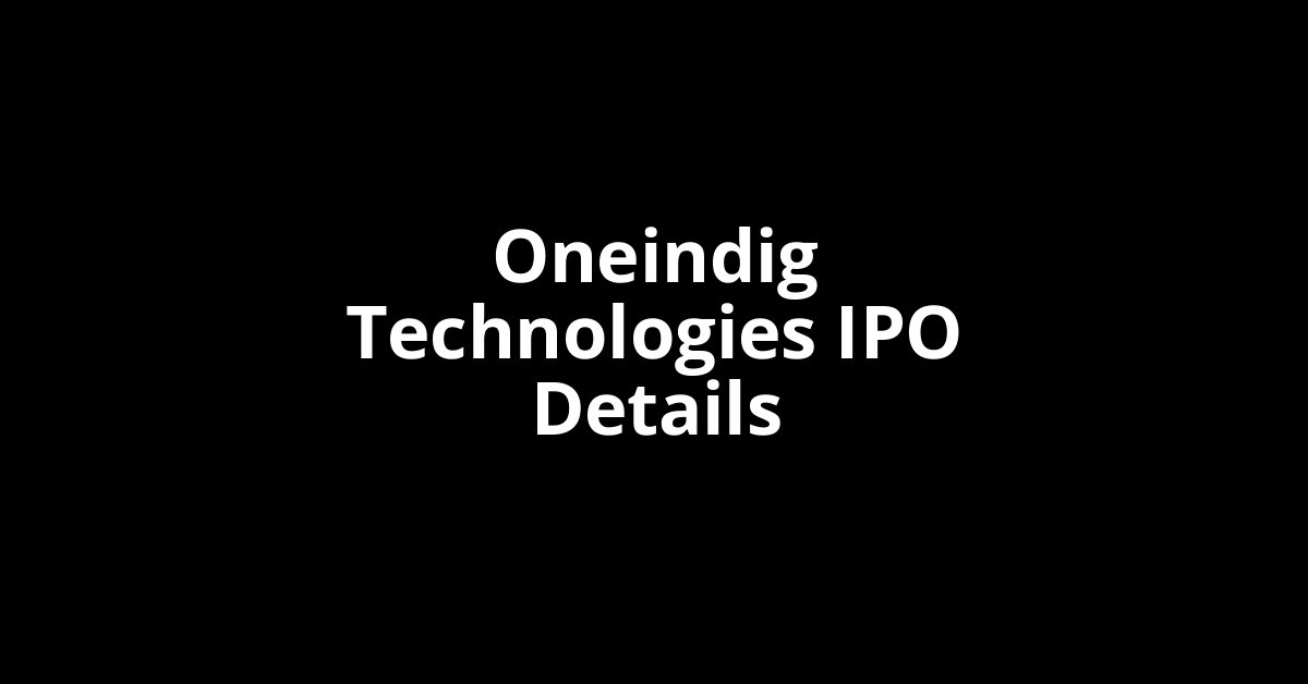 Oneindig Technologies IPO Date, Review, Price, Allotment Details