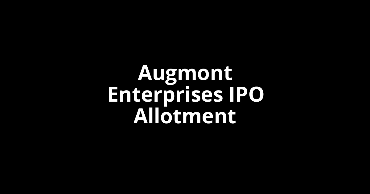 Augmont Enterprises IPO Allotment Status