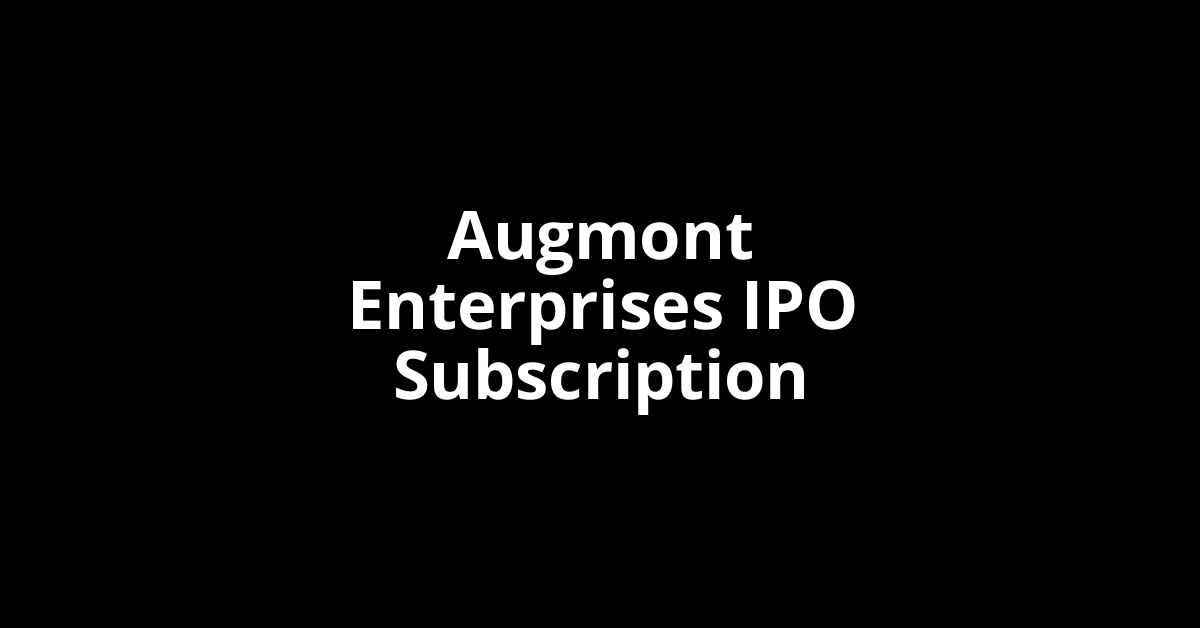 Augmont Enterprises IPO Subscription Status
