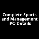 Complete Sports and Management IPO Date, Review, Price, Allotment Details