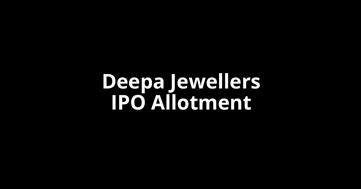 Deepa Jewellers IPO Allotment Status