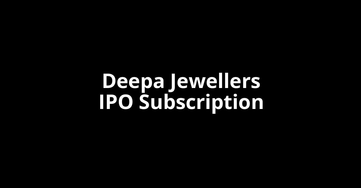 Deepa Jewellers IPO Subscription Status