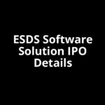 ESDS Software Solution IPO Date, Review, Price, Allotment Details