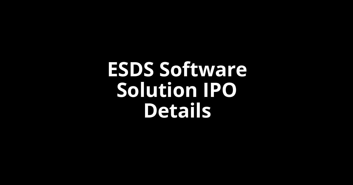 ESDS Software Solution IPO Date, Review, Price, Allotment Details