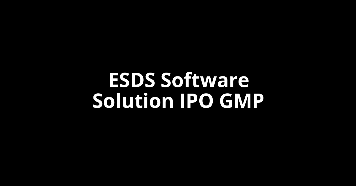 ESDS Software Solution IPO GMP, Grey Market Premium Today
