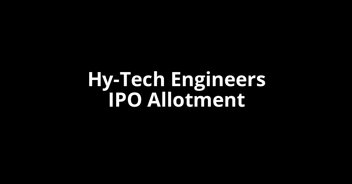 Hy-Tech Engineers IPO Allotment Status