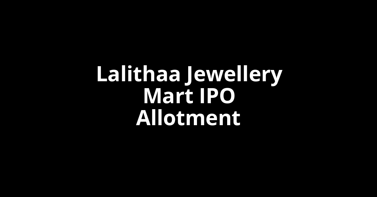 Lalithaa Jewellery Mart IPO Allotment Status