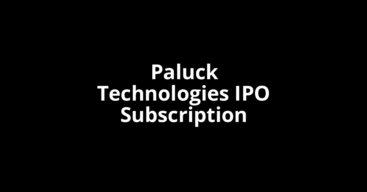 Paluck Technologies IPO Subscription Status