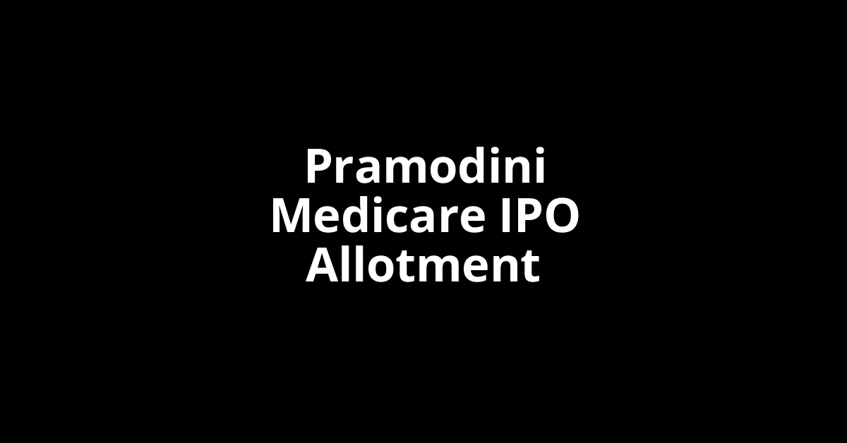 Pramodini Medicare IPO Allotment Status