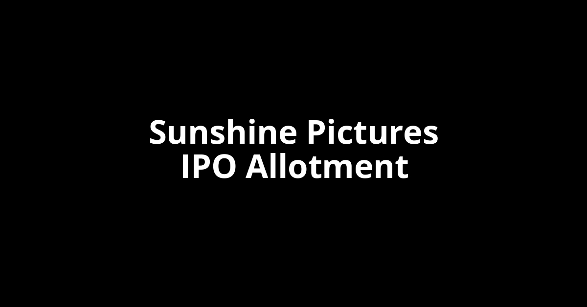 Sunshine Pictures IPO Allotment Status
