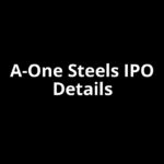 A-One Steels IPO Date, Review, Price, Allotment Details