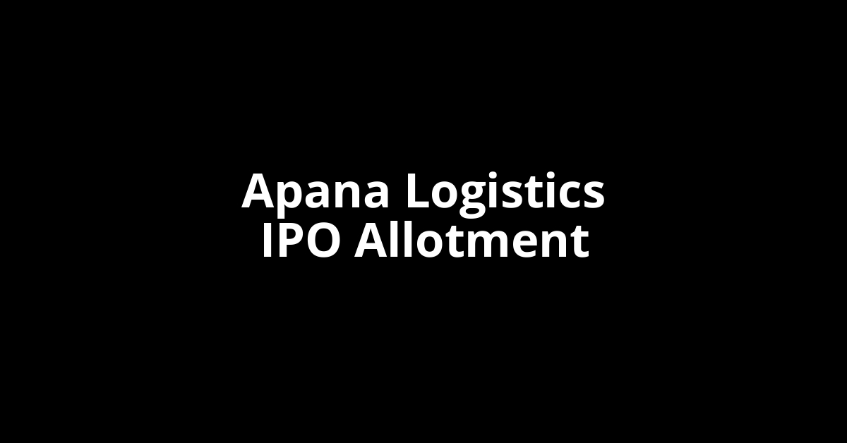 Apana Logistics IPO Allotment Status
