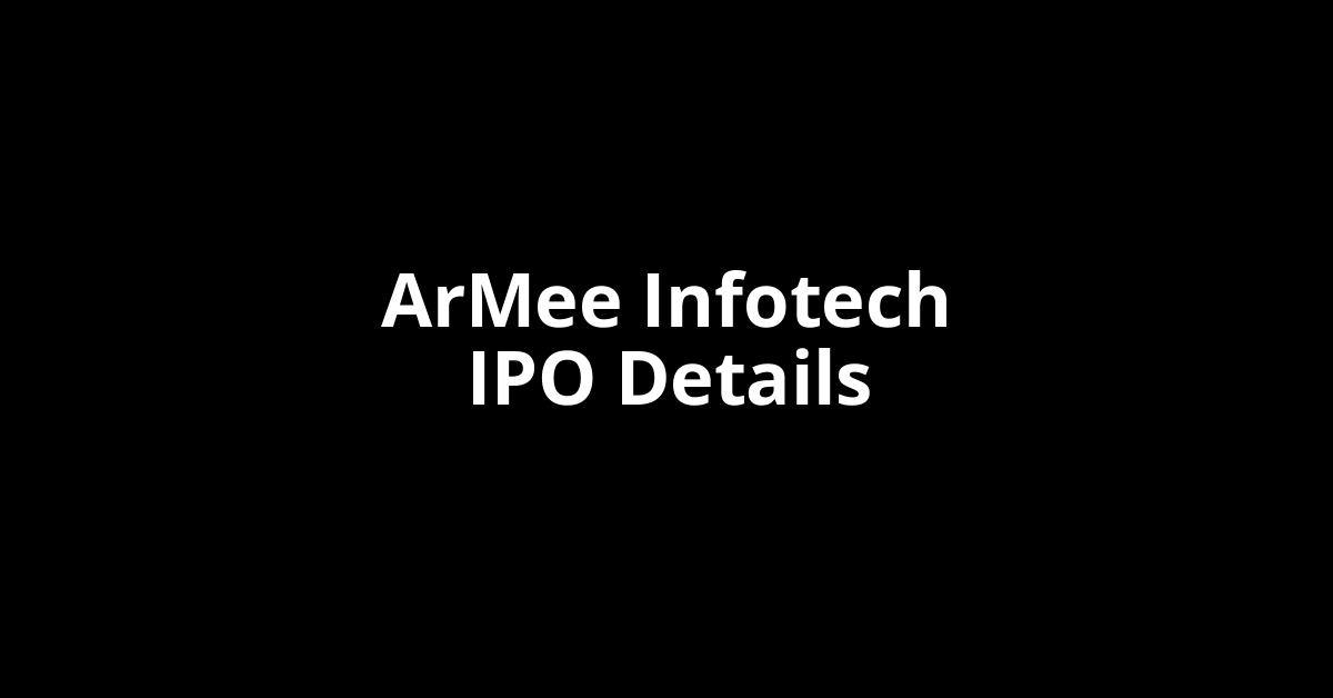 ArMee Infotech IPO Date, Review, Price, Allotment Details