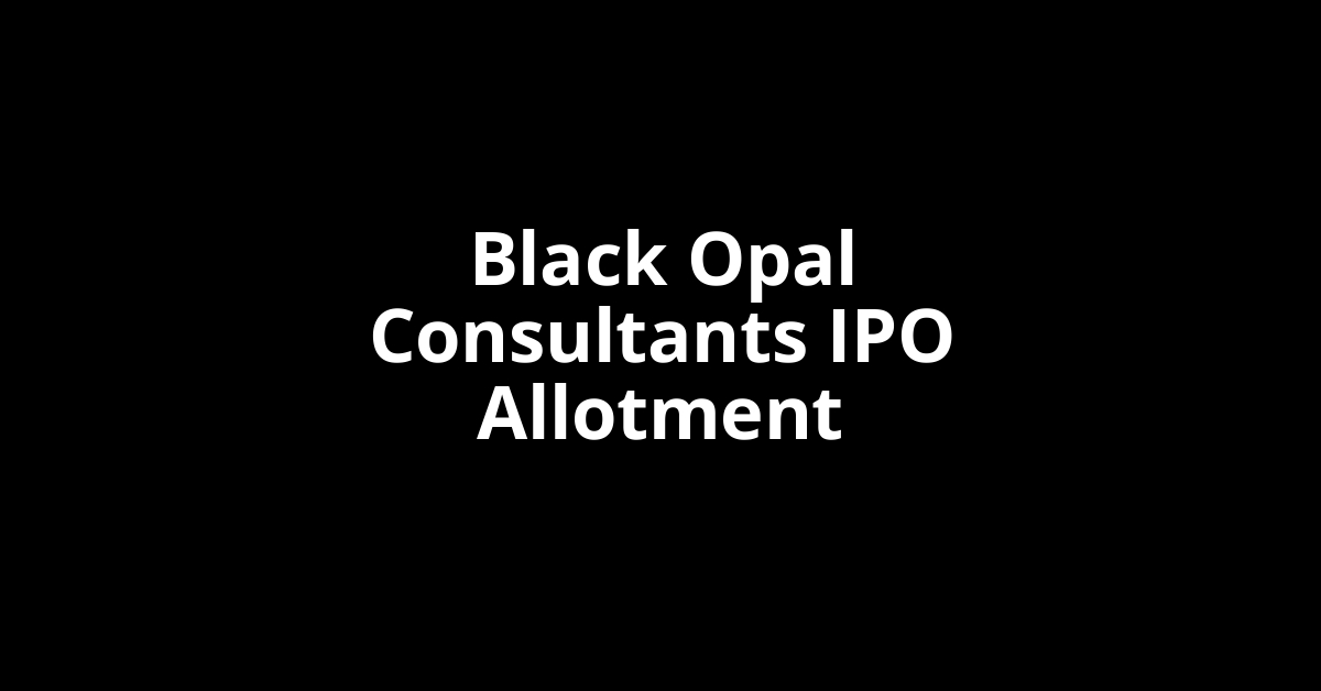 Black Opal Consultants IPO Allotment Status