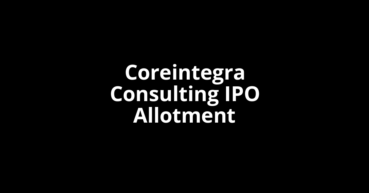 Coreintegra Consulting IPO Allotment Status