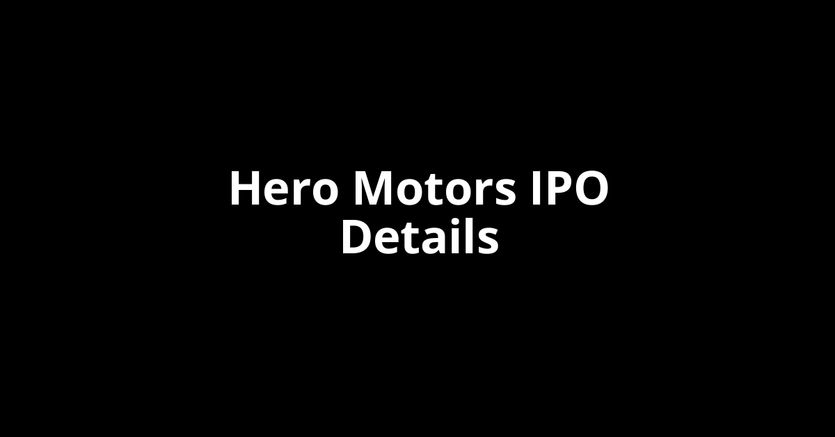 Hero Motors IPO Date, Review, Price, Allotment Details