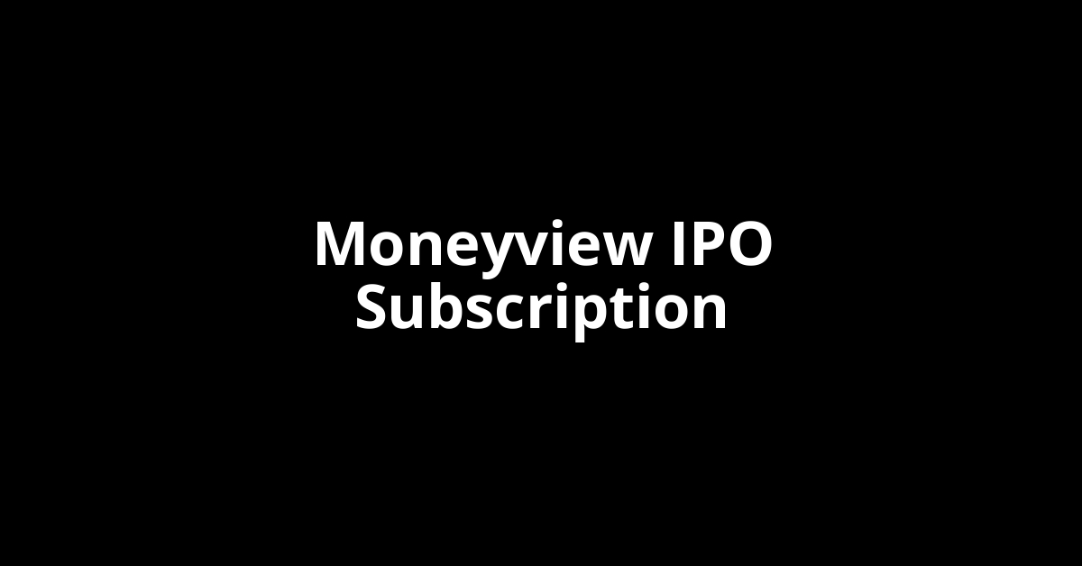 Moneyview IPO Subscription Status