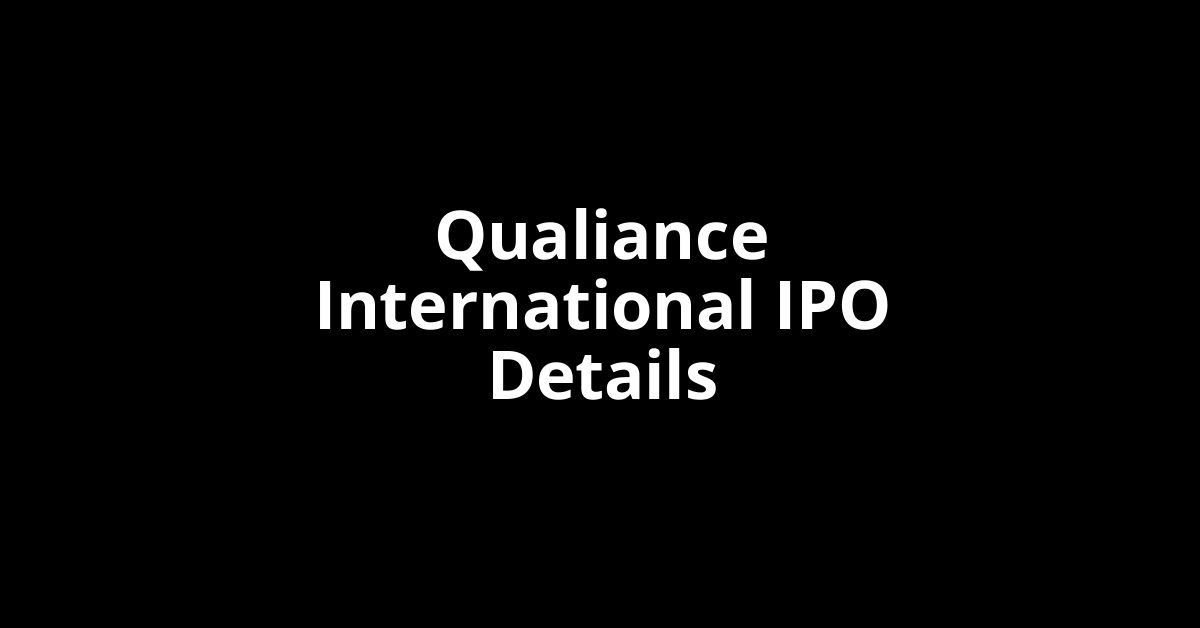 Qualiance International IPO Date, Review, Price, Allotment Details