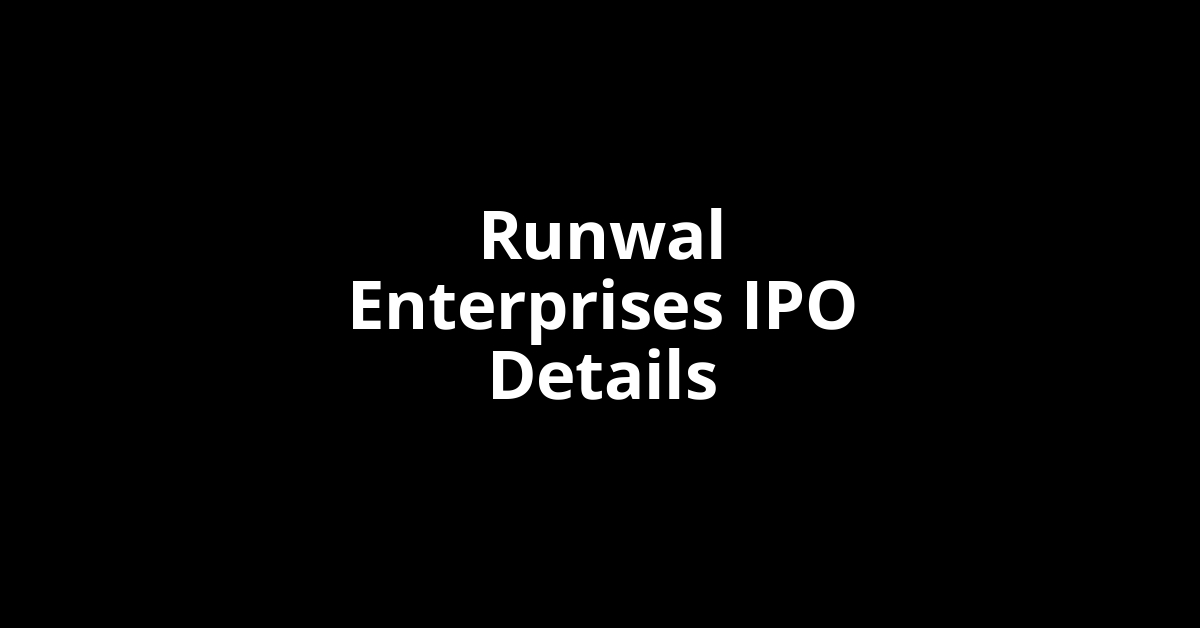 Runwal Enterprises IPO Date, Review, Price, Allotment Details