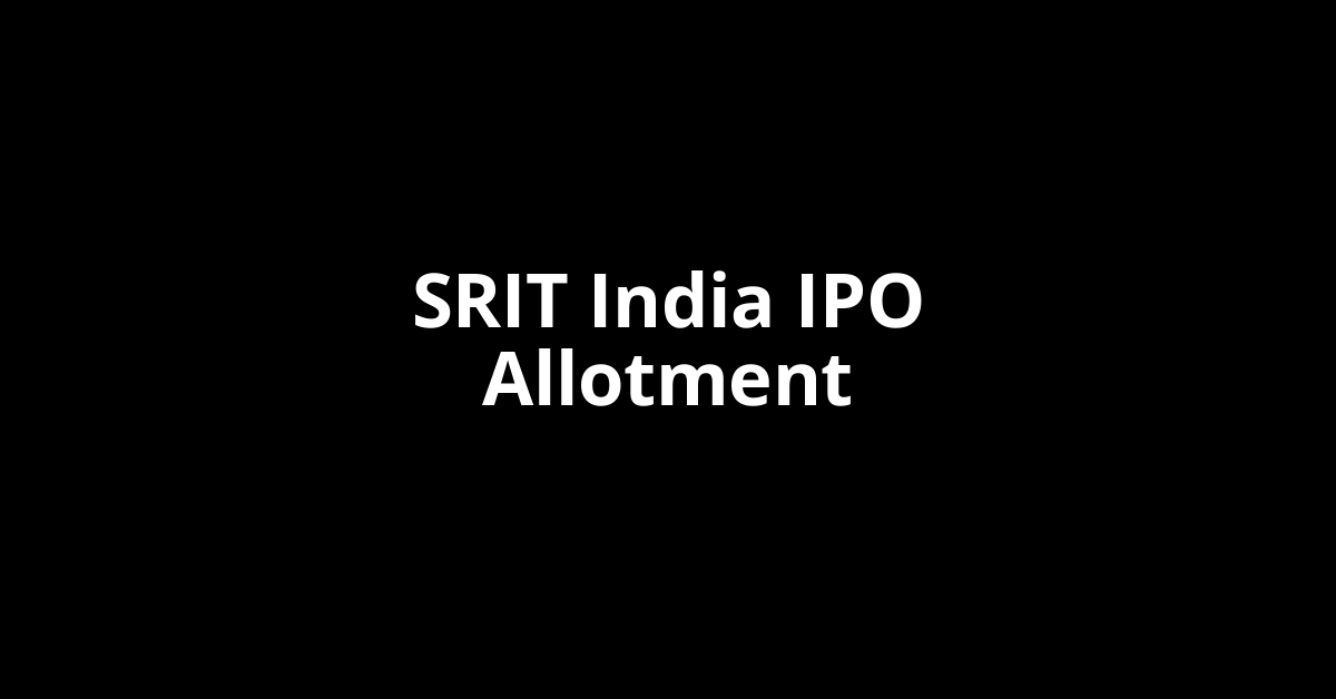 SRIT India IPO Allotment Status