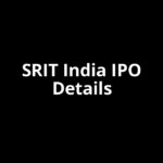 SRIT India IPO Date, Review, Price, Allotment Details