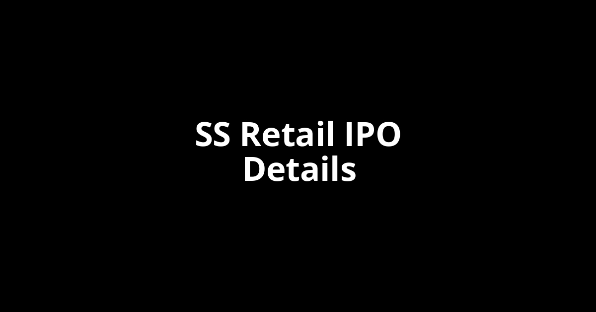SS Retail IPO Date, Review, Price, Allotment Details
