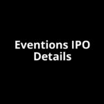 Eventions IPO Date, Review, Price, Allotment Details