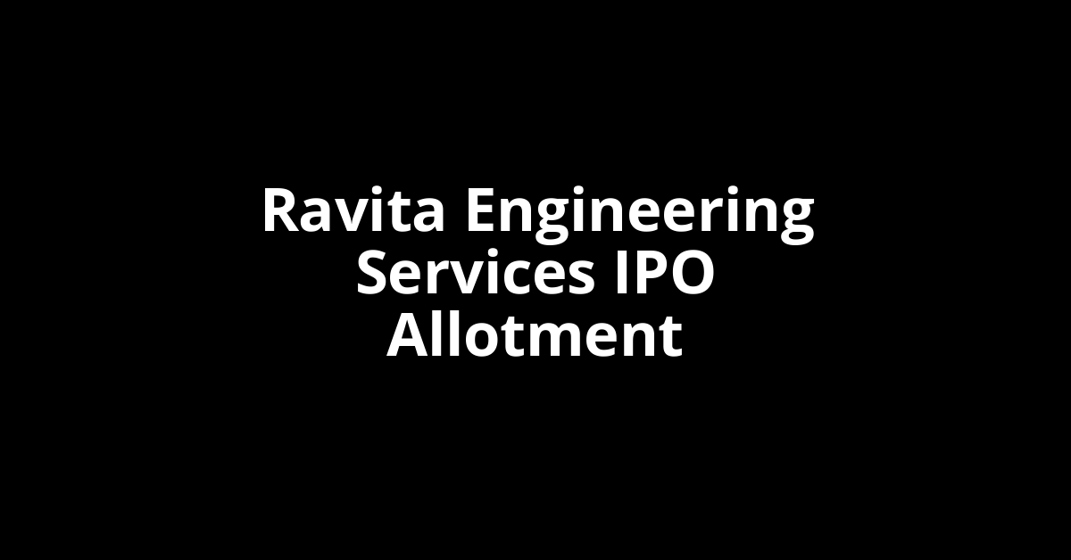 Ravita Engineering Services IPO Allotment Status